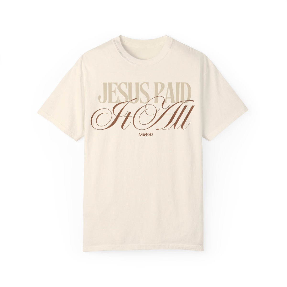 Jesus Paid It All Comfort Colors T-shirt