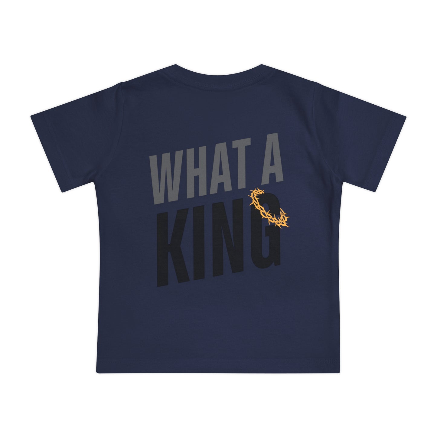 What A King Baby Short Sleeve T-Shirt