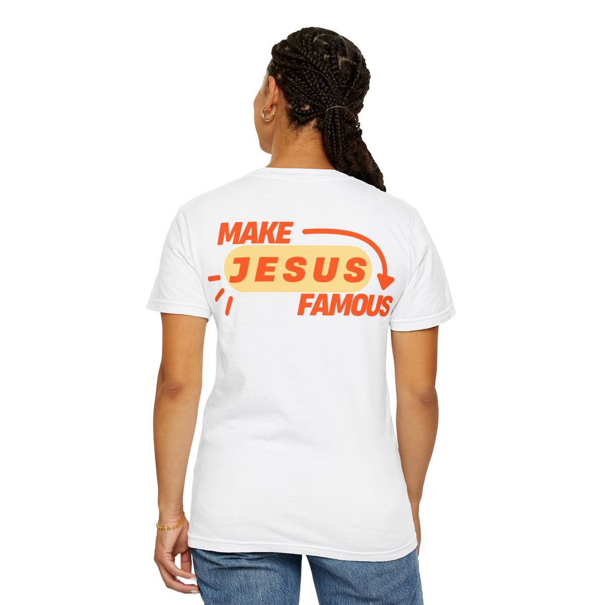 Make Jesus Famous Comfort Colors T-shirt