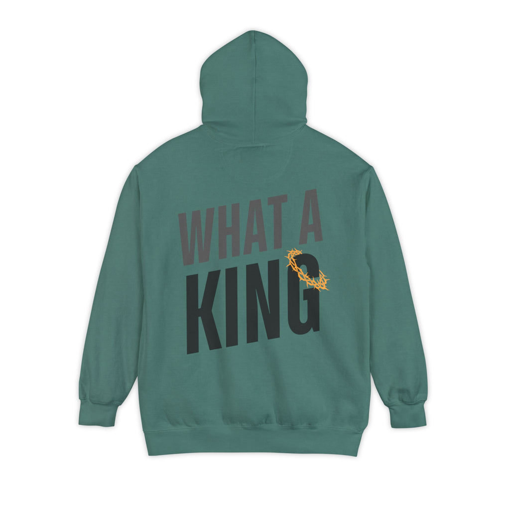 What A King Comfort Colors Hoodie