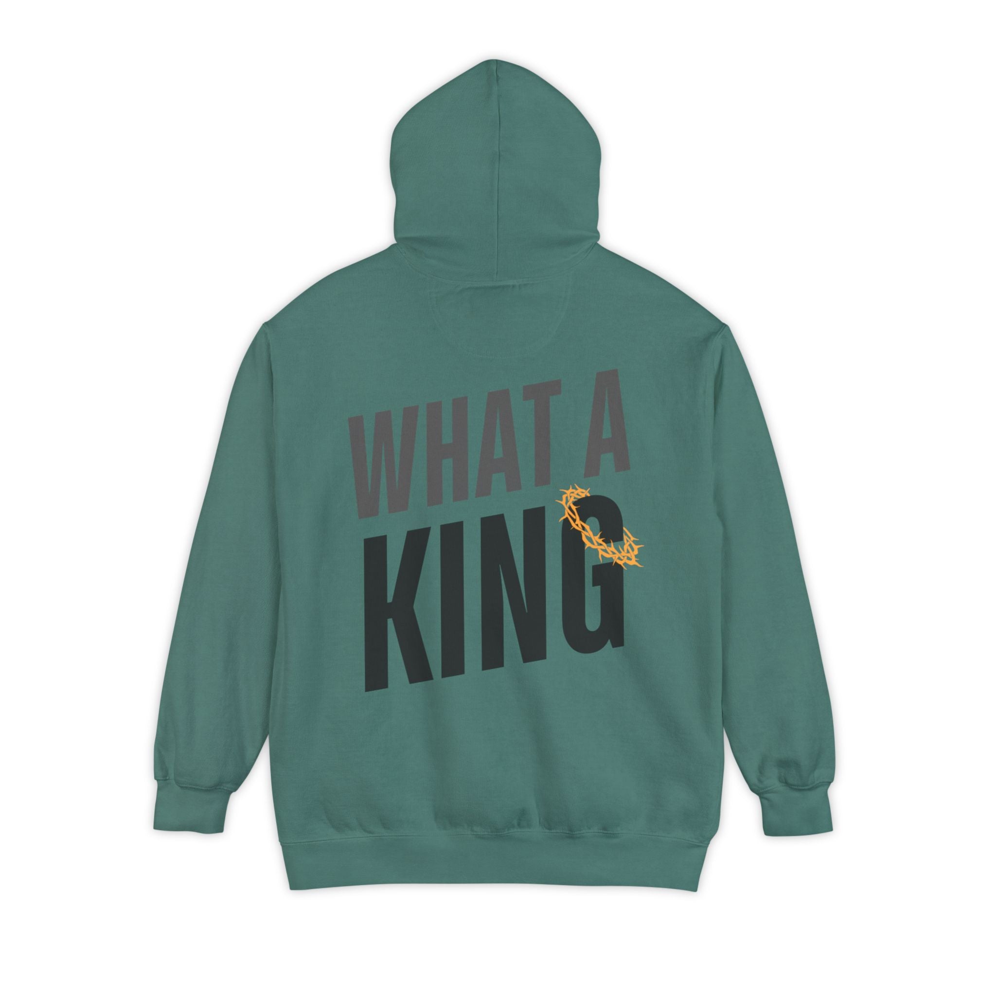 What A King Comfort Colors Hoodie