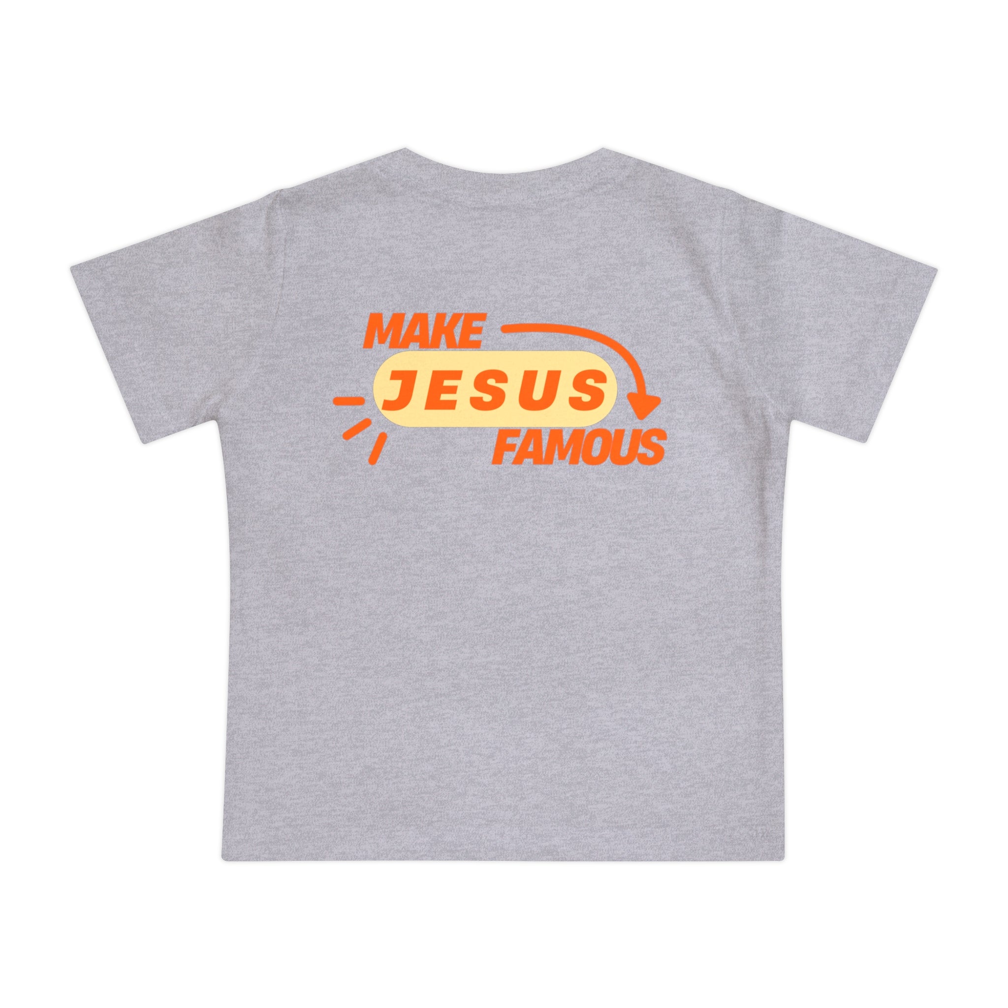 Make Jesus Famous Baby Short Sleeve T-Shirt