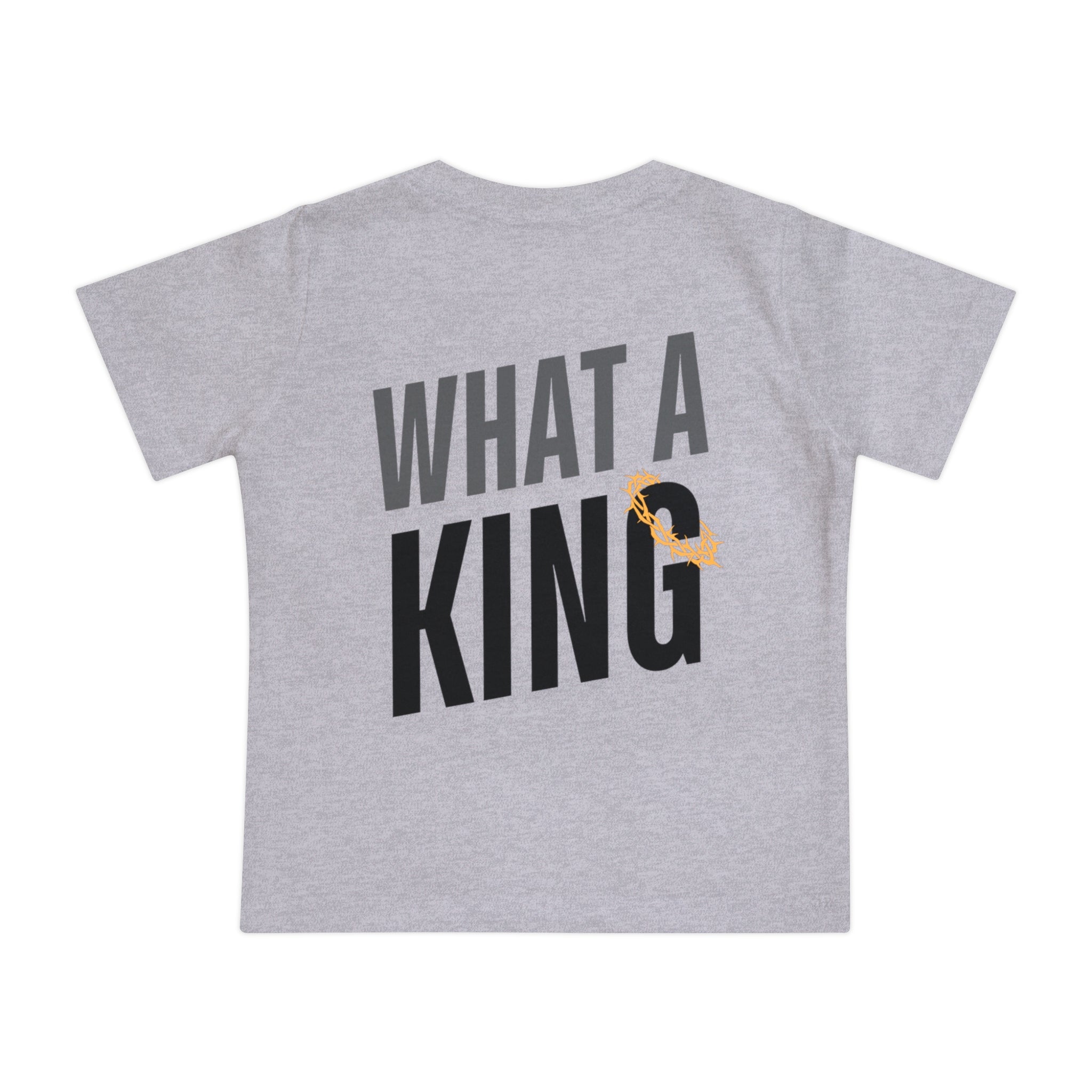 What A King Baby Short Sleeve T-Shirt