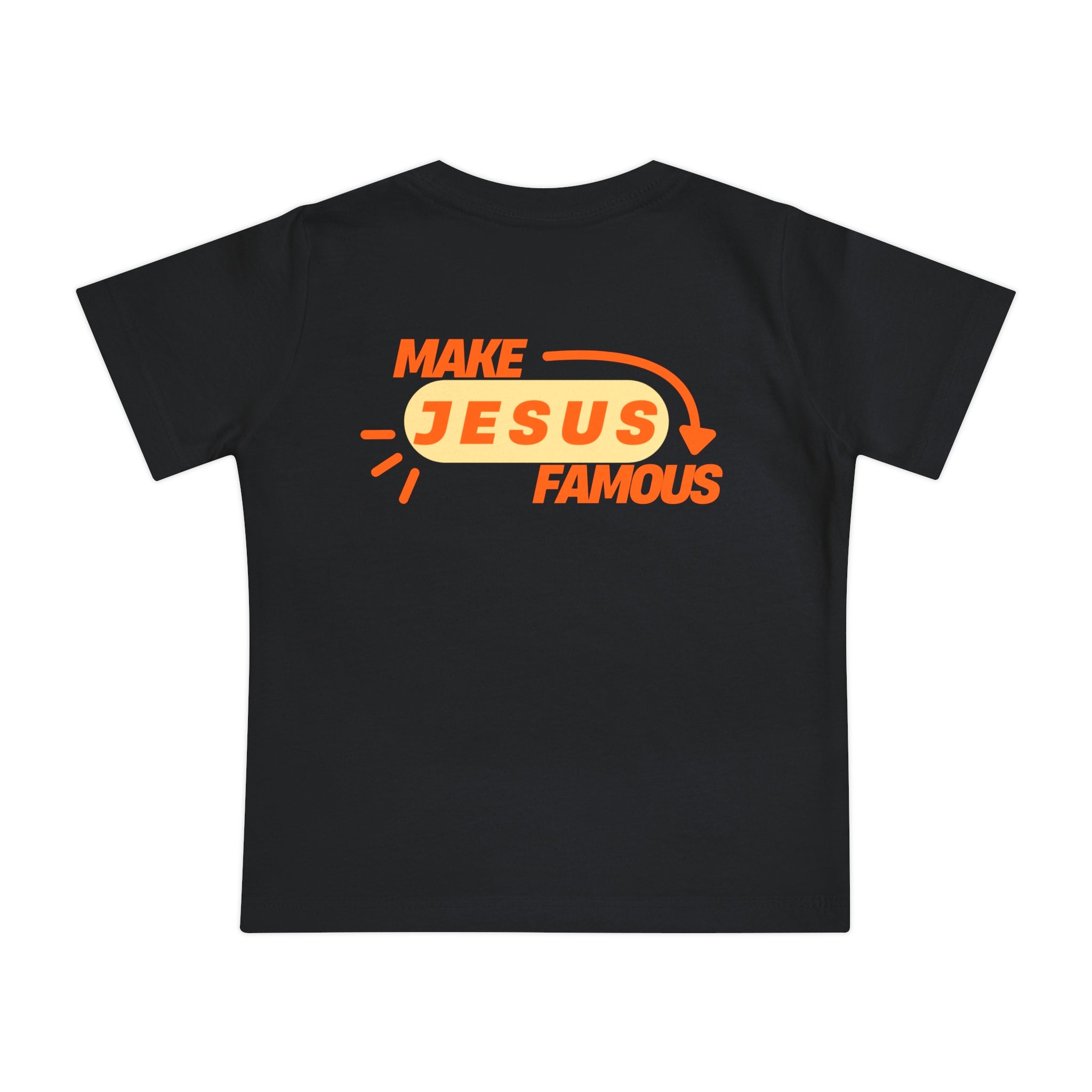 Make Jesus Famous Baby Short Sleeve T-Shirt