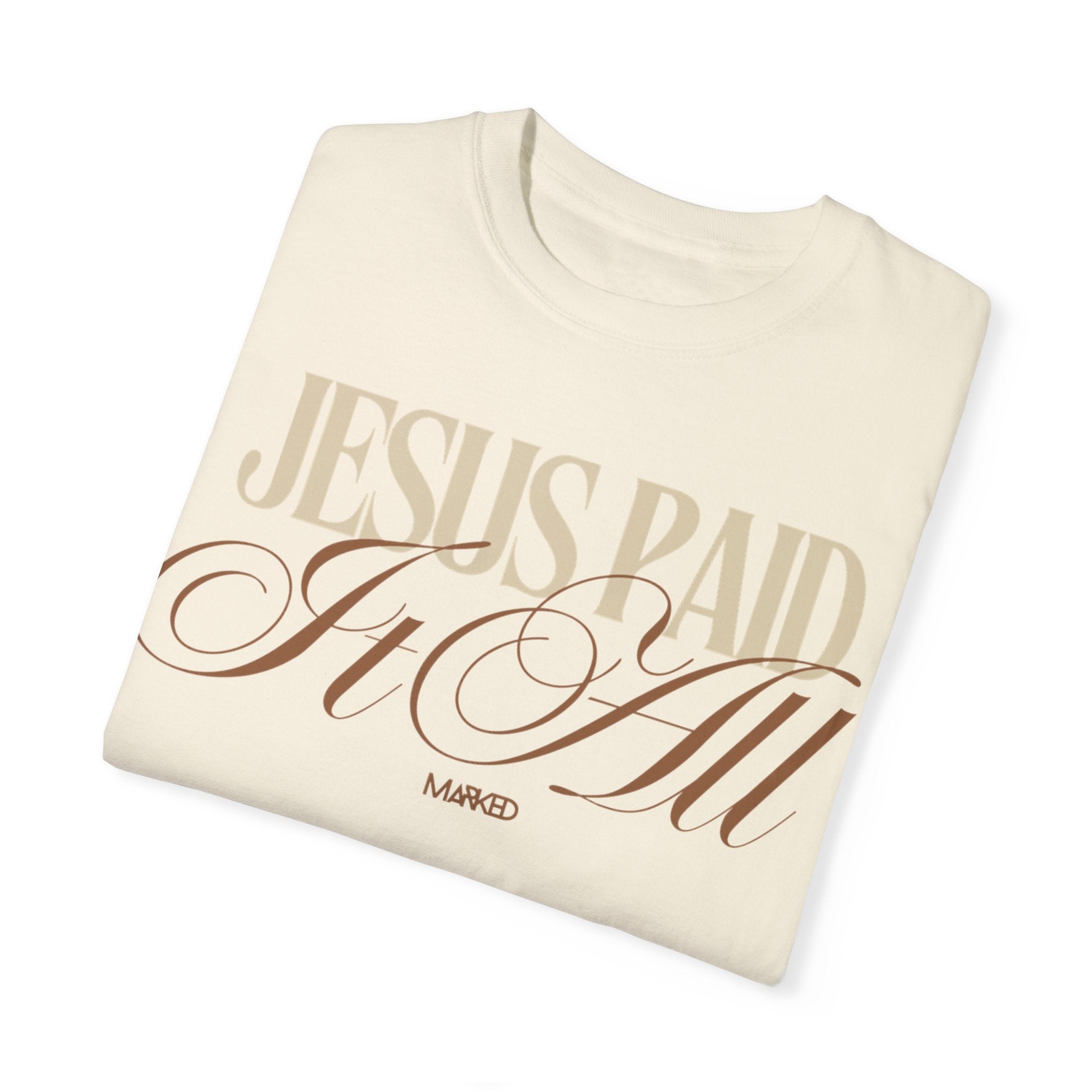 Jesus Paid It All Comfort Colors T-shirt