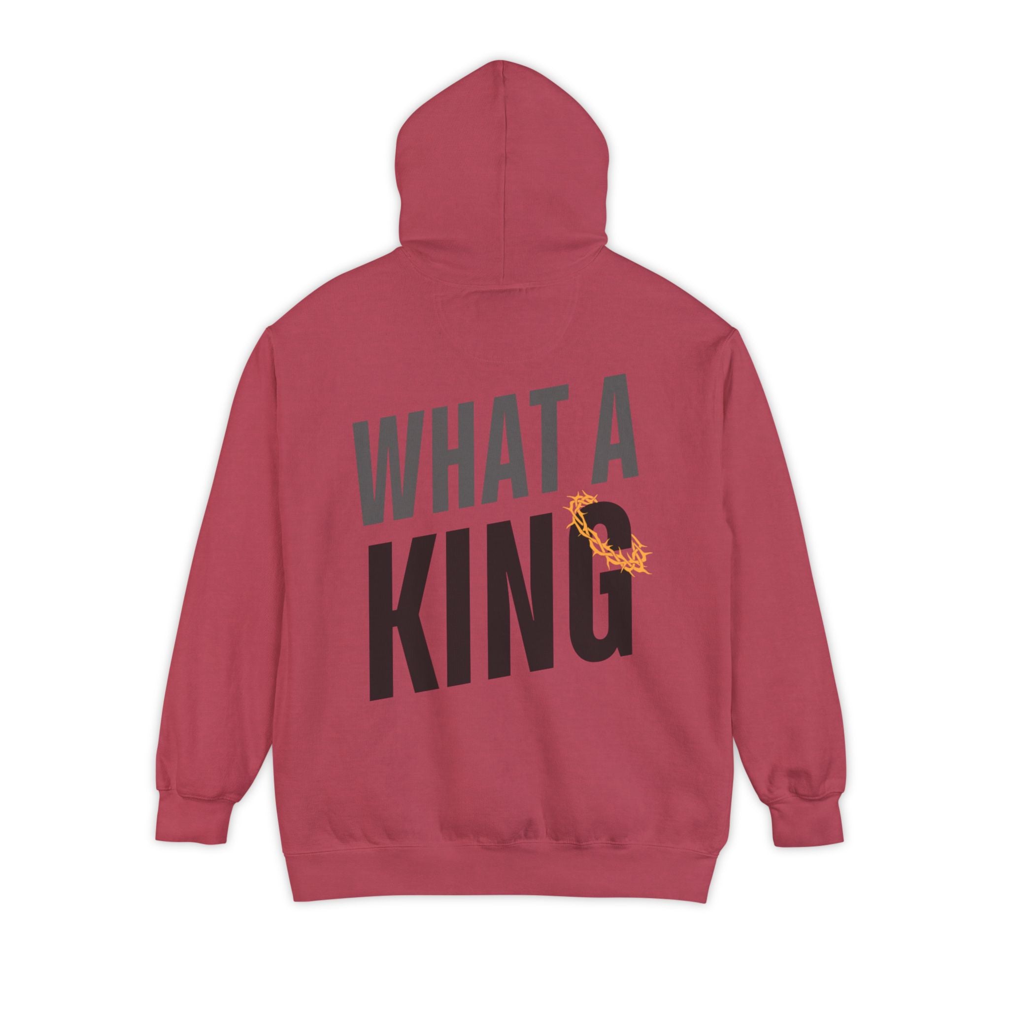 What A King Comfort Colors Hoodie