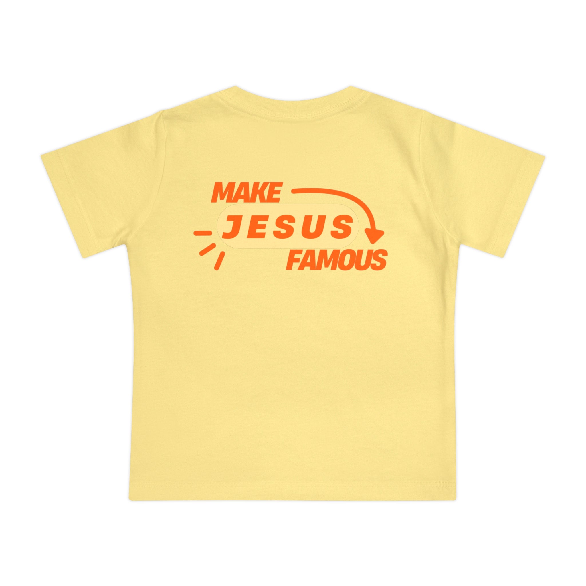 Make Jesus Famous Baby Short Sleeve T-Shirt